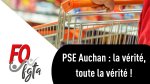 PSE Auchan : la vérité, toute la vérité !