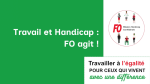 Travail et Handicap : Force Ouvrière agit !
