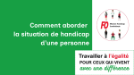 Comment aborder la situation de handicap d&rsquo;une personne ?